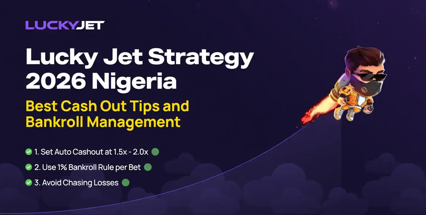 Lucky Jet Strategy 2026 Nigeria - Best Cash Out Tips and Bankroll Management